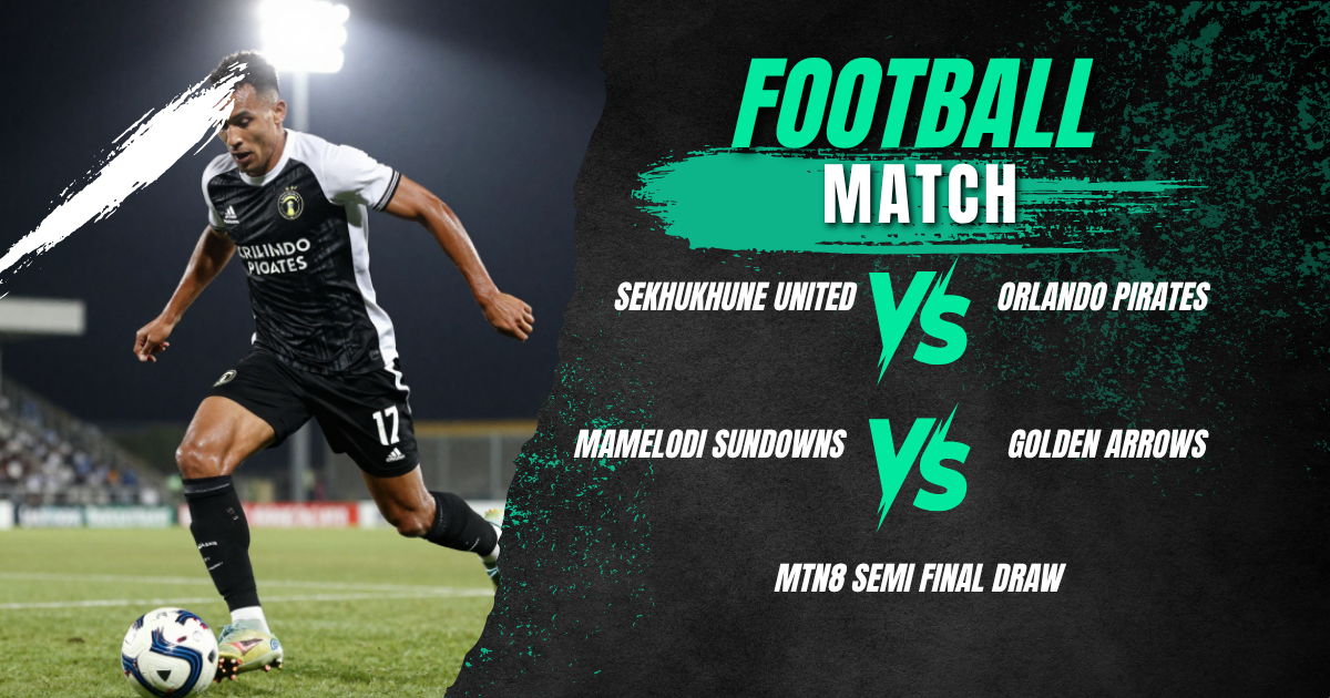 MTN8 semi final